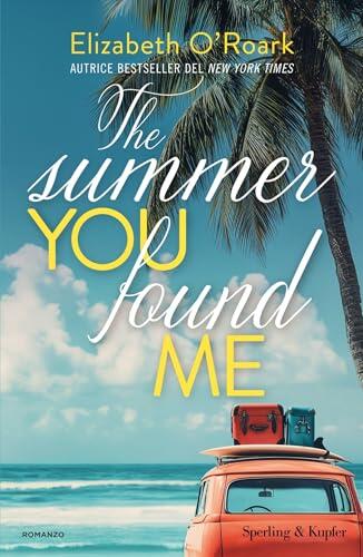 The summer you found me