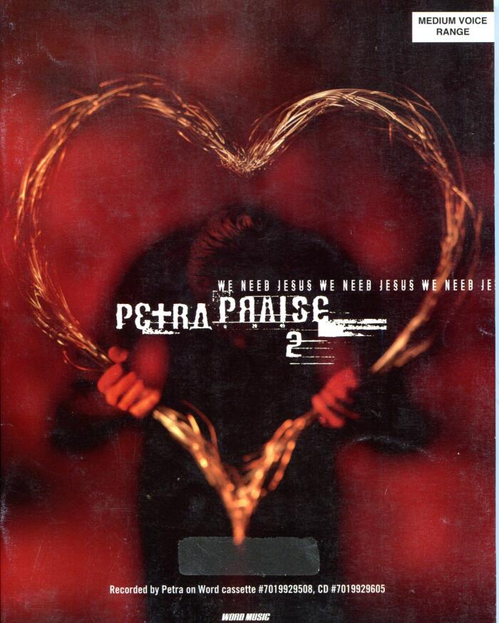 Petra Praise 2: We Need Jesus