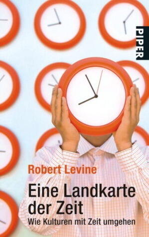 Eine Landkarte der Zeit: Wie Kulturen mit Zeit umgehen