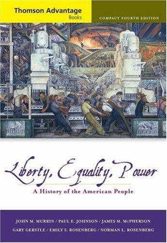Liberty, Equality, Power: A History of the American People