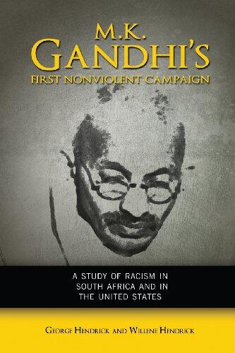 M. K. Gandhi's First Nonviolent Campaign: A Study of Racism in South Africa and the United States