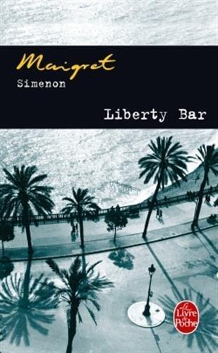 Liberty Bar (Inspector Maigret Mysteries) (French Edition) by Georges Simenon