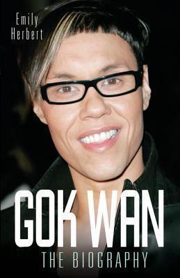 Gok WAN: The Biography