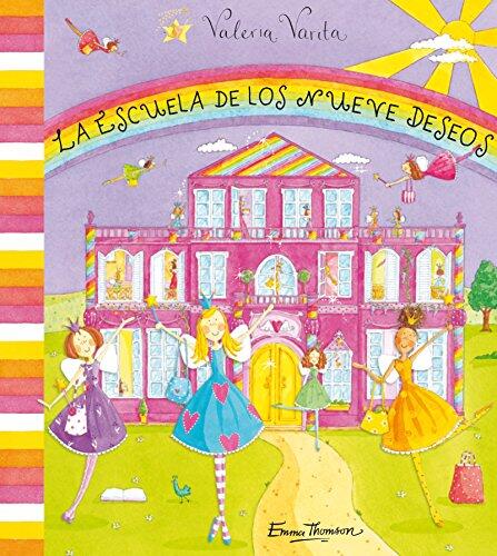 La Escuela de los Nueve Deseos (Valeria Varita / Felicity Wishes)