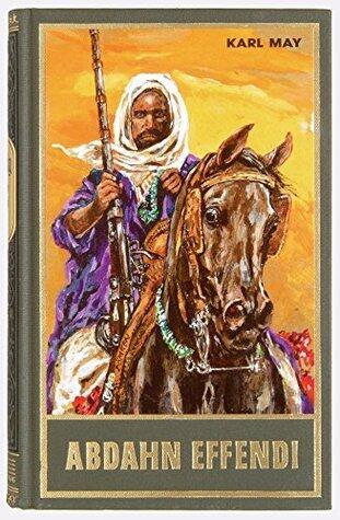 Abdahn Effendi: Reiseerzählungen und Texte aus dem Spätwerk