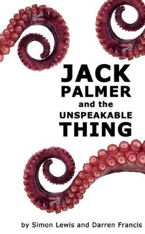 Jack Palmer and the Unspeakable Thing