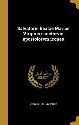 Salvatoris Beatae Mariae Virginis sanctorvm apostolorvm icones