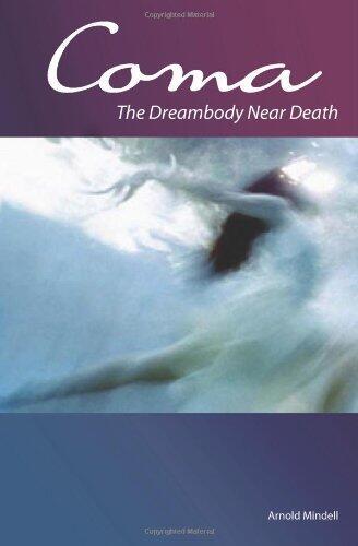 Coma: The Dreambody Near Death