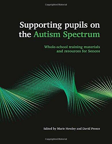 Supporting Pupils on the Autism Spectrum: Whole-school Training Materials and Resources for Sencos