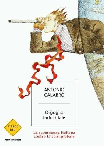 Orgoglio industriale: La scommessa italiana contro la crisi globale