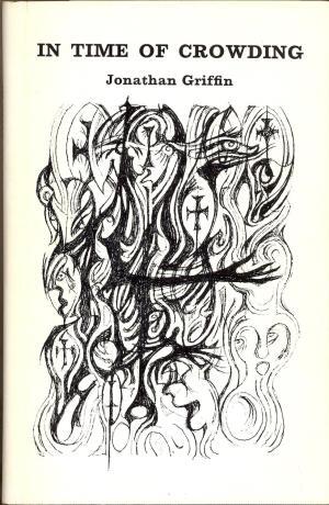 In time of crowding: Selected poems
