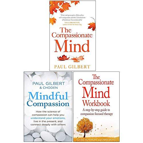 The Compassionate Mind, Mindful Compassion, Compassionate Mind Workbook 3 Books Collection Set