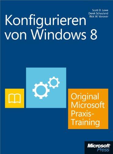 Konfigurieren von Windows 8 - Original Microsoft Praxistraining