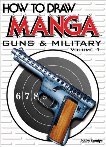 How To Draw Manga: Guns & Military