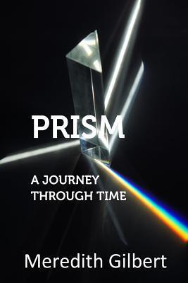 Prism: A Journey Through Time