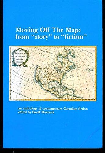 Moving Off the Map: An Anthology of Contemporary Canadian Short Fiction