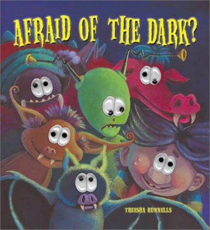Afraid of the Dark