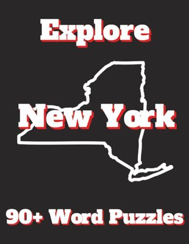Explore New York: Legends, Nature & Nostalgia: 90+ Word Puzzles
