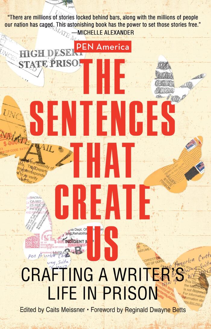 The Sentences That Create Us: Crafting A Writer’s Life in Prison