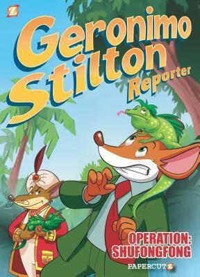 Geronimo Stilton Reporter (No. 1): Operation: Shufongfong (1)