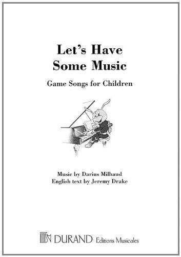 Let's Have Some Music: Game Songs for Children