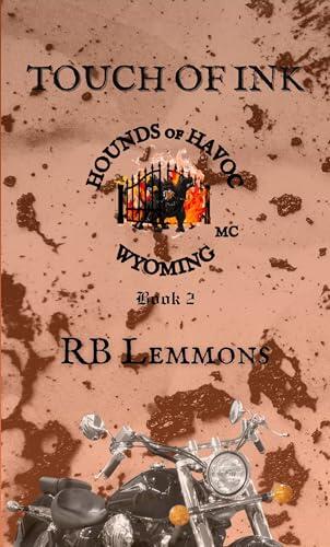 Touch of Ink: Hounds of Havoc Wyoming Book 2
