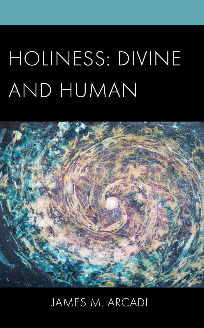 Holiness: Divine and Human: Divine and Human