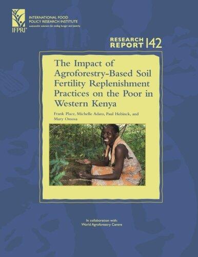 The Impact of Agroforestry-Based Soil Fertility Replenishment Practices on the Poor in Western Kenya:
