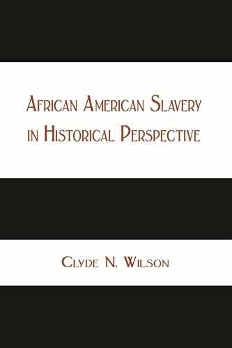 African American Slavery in Historical Perspective