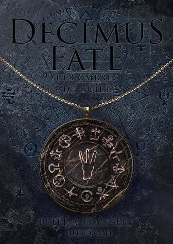 Decimus Fate : Les ombres de Guile