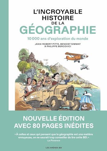 L'Incroyable Histoire de la géographie - 10 000 ans d'exploration du monde