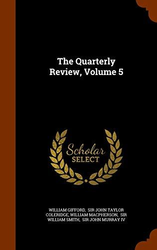 The Quarterly Review, Volume 5