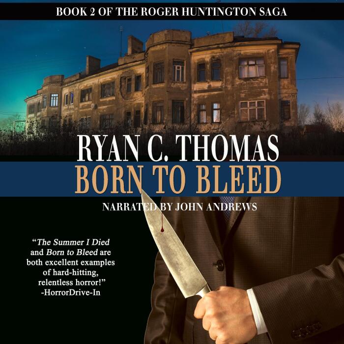 Born to Bleed: Roger Huntington Saga, Book 2