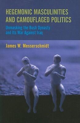 Hegemonic Masculinities and Camouflaged Politics