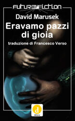 Eravamo Pazzi di Gioia