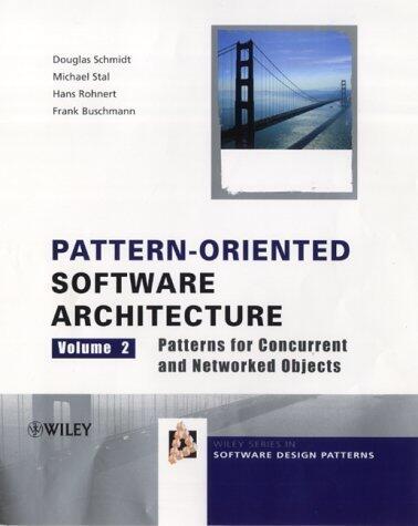 Pattern-Oriented Software Architecture (Volume 2): Patterns for Concurrent and Networked Objects
