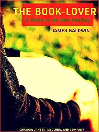 The Book-lover: A Guide to the Best Reading