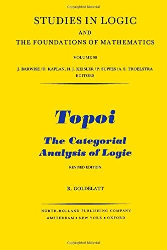 Topoi: The Categorial Analysis of Logic (Volume 98)