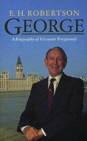 George: A Biography of Viscount Tonypandy