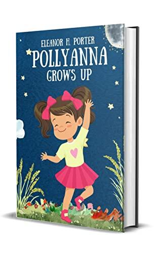 Pollyanna Grows Up