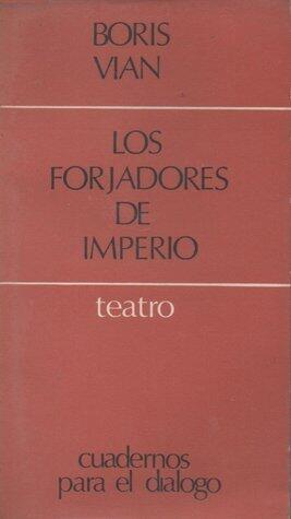 Los forjadores del imperio