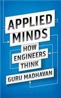 Applied Minds: How Engineers Think