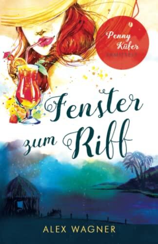 Fenster zum Riff: Kriminalroman (Penny Küfer ermittelt)