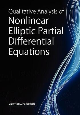 Qualitative Analysis of Nonlinear Elliptic Partial Differential Equations