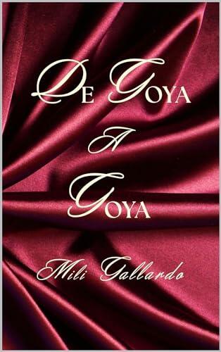 De Goya a Goya: Inspirada en Hechos Reales