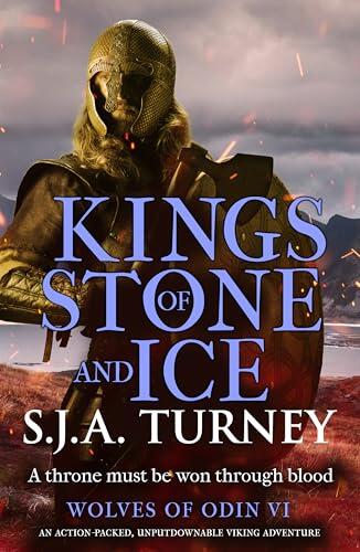 Kings of Stone and Ice: An action-packed, unputdownable Viking adventure