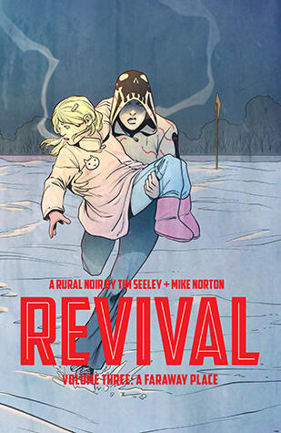 Revival, Vol. 3: A Faraway Place