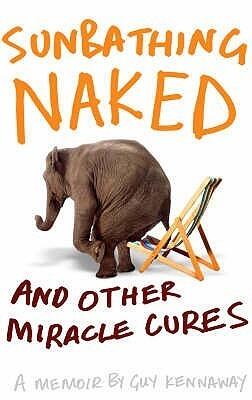 Sunbathing Naked and Other Miracle Cures