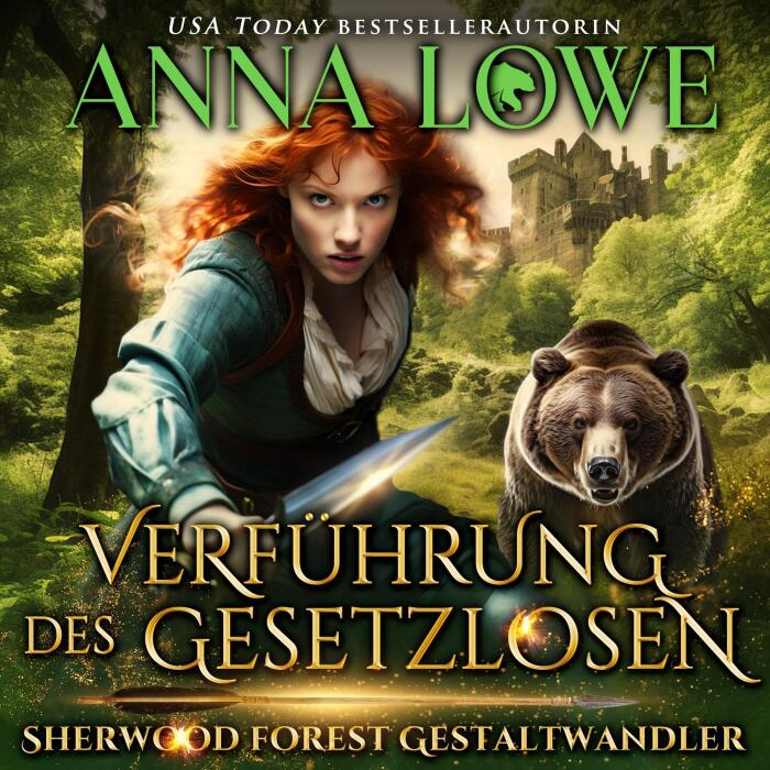 Verführung des Gesetzlosen [Seduction of the Outlaw]: Sherwood Forest Gestaltwandler 2 [Sherwood Forest Shifter, Book 2]