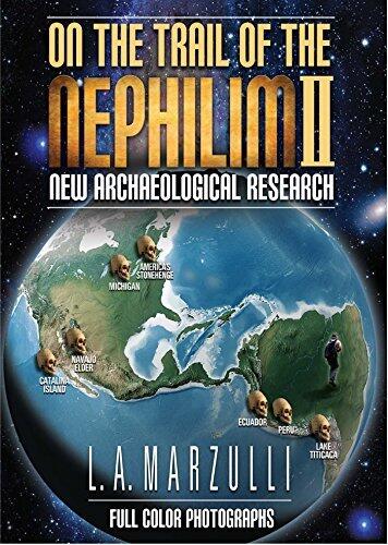 On the Trail of the Nephilim (Volume 2): New Archaeological Research
